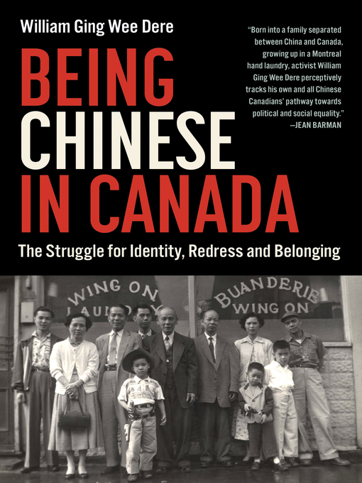 Title details for Being Chinese in Canada by William Ging Wee Dere - Available
